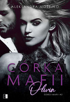 Olivia. Córka mafii. Tom 2