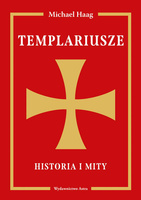 Templariusze. Historia i mity