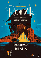 Podejrzany klaun. Roryk. Nieśmiały detektyw. Tom 5