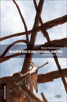 Na każdym rogu ta sama truskawka. Teksty reporterskie z lat 1946−1950. Wybór