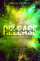 Release. Na krawędzi. Tom 3