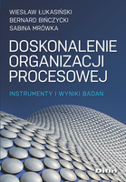 Doskonalenie organizacji procesowej. Instrumenty i wyniki badań