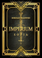 Imperium. Sofia. Tom 1	