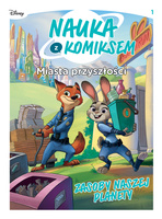 Miasta przyszłości. Zasoby naszej planety. Nauka z komiksem. Tom 1