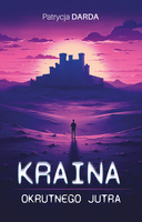 Kraina okrutnego jutra