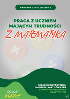 Praca z uczniem mającym trudności z matematyką SP VII–VIII. Poradnik metodyczny diagnozy karty ćwiczeń