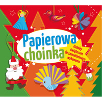Papierowa choinka. Ozdoby świąteczne do samodzielnego wykonania
