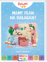 Mamy plan na bałagan! Książeczka  z okienkami. Bobaski i Miś. Dobranoc, Trefliki na noc.