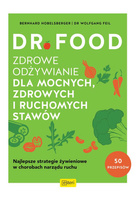 Dr Food. Zdrowe odżywianie dla mocnych, zdrowych i ruchomych stawów