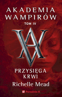 Przysięga krwi. Akademia wampirów. Tom 4
