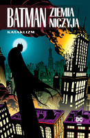 Kataklizm. Batman. Ziemia niczyja. Tom 1