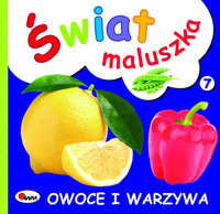 Owoce  i warzywa. Świat maluszka