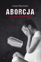Aborcja. Historia prawdziwa