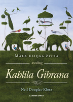 Mała księga życia według Kahlila Gibrana