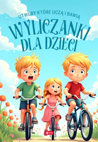 Wyliczanki dla dzieci. Utwory, które uczą i bawią