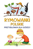 Przysłowia dla dzieci. Rymowanki polskie