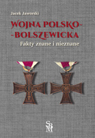 Wojna polsko-bolszewicka. Fakty znane i nieznane