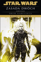 Zasada dwóch. Kolekcja Legend. Trylogia Darth Bane. Tom 2. Star Wars