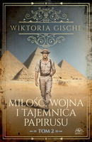 Miłość, wojna i tajemnica papirusu. Tom 2