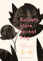 Kobiety, które kochał Bóg. Nowy Testament