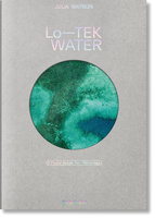 Julia Watson. Lo—TEK. Water. A Fieldguide for TEKnologists wer. angielska