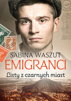 Listy z czarnych miast. Emigranci. Tom 2