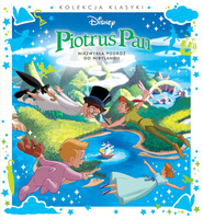 Piotruś Pan. Niezwykła podróż do Nibylandii. Disney