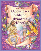 Opowieści biblijne dziadzia Józefa. Tom 5