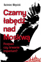 Czarny łabędź nad Mokswą Rozpad czy trwanie imperium?