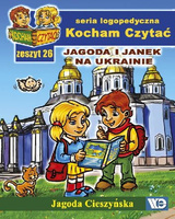 Kocham Czytać Zeszyt 26 Jagoda i Janek na Ukrainie