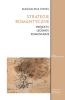 Strategie romantyczne. Projekty, legendy, komentarze.  Studia Komparatystyczne