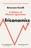 Africonomics. A History of Western Ignorance and African Economics wer. angielska