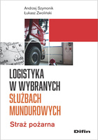 Logistyka w wybranych służbach mundurowych. Straż pożarna