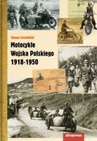 Motocykle Wojska Polskiego 1918-1950 wyd. 3