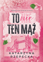 To nie ten mąż