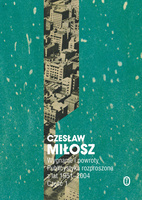 Wygnanie i powroty publicystyka rozproszona z lat 1951-2004 Tom 1