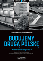Budujemy drugą Polskę wielkie inwestycje PRL-u