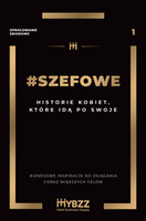#SZEFOWE. Historie kobiet, które idą po swoje