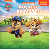 Kto jest odważny? Psi Patrol. Ruchome obrazki