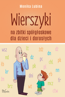 Wierszyki na zbitki spółgłoskowe dla dzieci i dorosłych