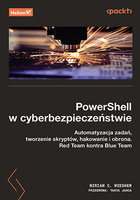 PowerShell w cyberbezpieczeństwie. Automatyzacja zadań, tworzenie skryptów, hakowanie i obrona. Red Team kontra Blue Team