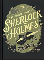 The Complete Stories of Sherlock Holmes. Wordsworth Library Collection wer. angielska
