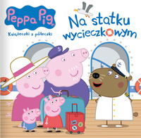 Na statku wycieczkowym. Świnka Peppa. Książeczki z półeczki