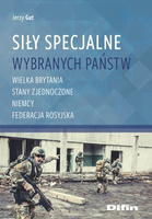 Siły specjalne wybranych państw. Wielka Brytania, Stany Zjednoczone, Niemcy, Federecja Rosyjska