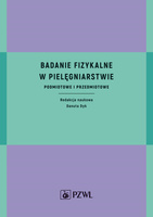 Badanie fizykalne w pielęgniarstwie. Podmiotowe i przedmiotowe