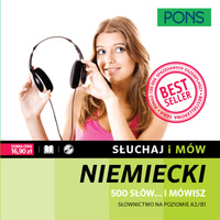 Słuchaj i mów PONS 500 słów… i mówisz Słownictwo niemieckie A2/B1 z nagraniami
