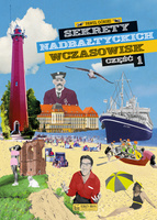 Sekrety nadbałtyckich wczasowisk. Część 1. Sekrety