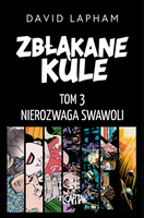 Zbłąkane kule. Nierozwaga swawoli