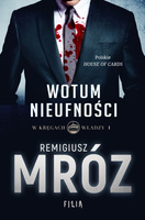 Wotum nieufności. W kręgach władzy. Tom 1