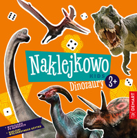 Naklejkowo Kids. Dinozaury 3+